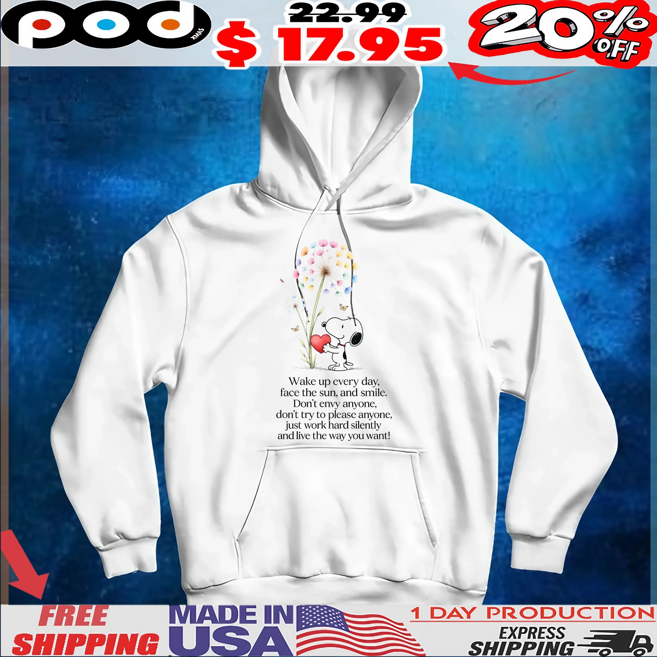 Snoopy Wake Up Everyday, Face The Sun, And Smile Don't Envy Anyone, Don't Try To Please Anyone, Just Work Hard Silently And Love The Way You Want T Shirt Snoopy Wake Up Everyday, Face The Sun, And Smile Don't Envy Anyone, Don't Try To Please Anyone, Just Work Hard Silently And Love The Way You Want T Shirt
