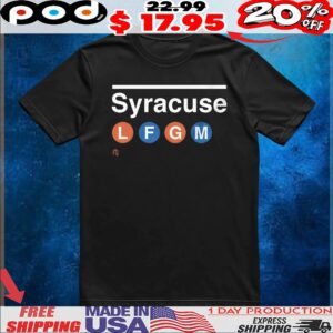 Syracuse LFGM T Shirt
