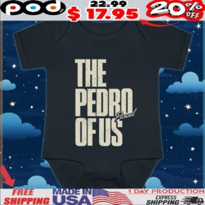 The Pedro Pascal Of Us T Shirt
