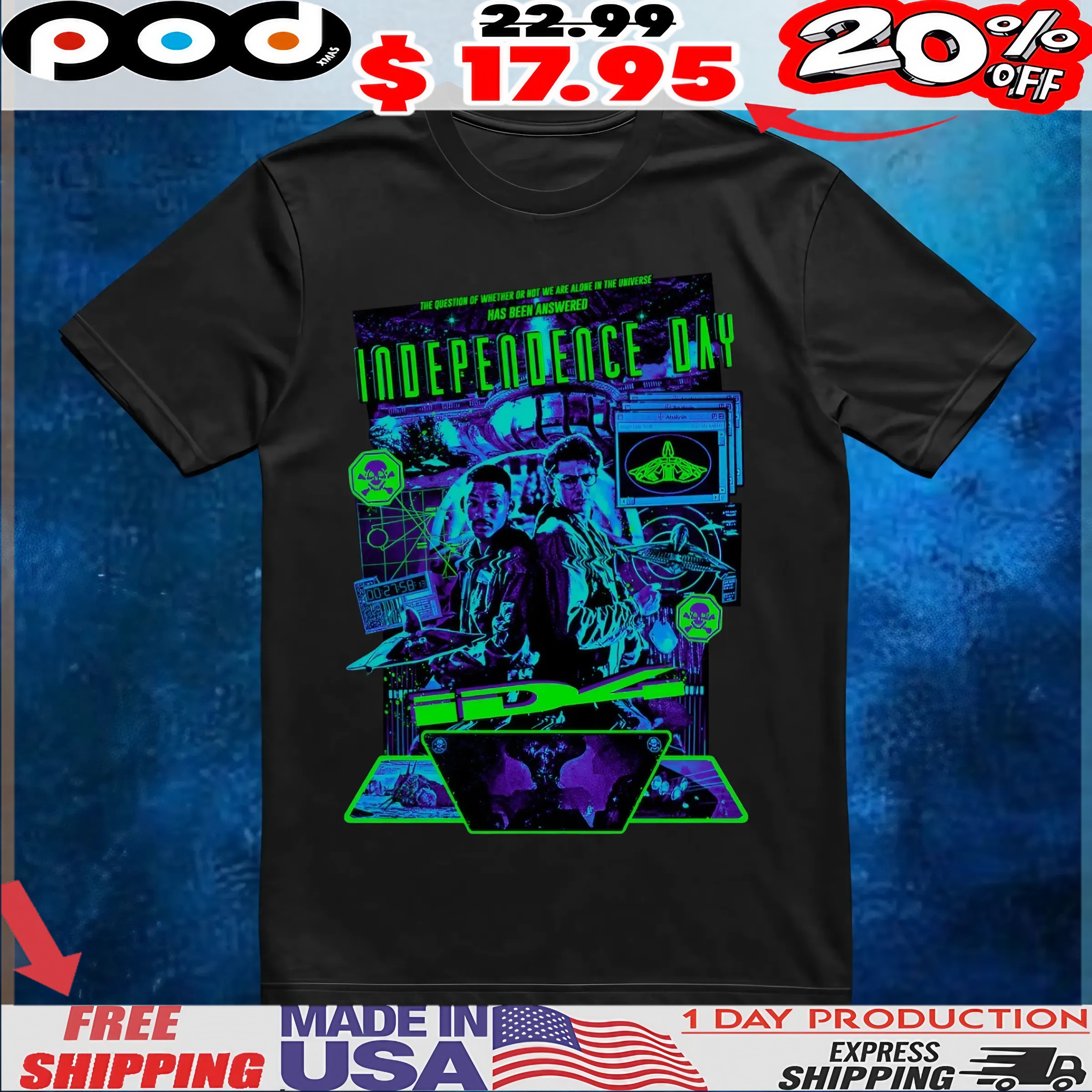 The Question Of Whether Or Not We Are Alone In The Universe Has Been Answered Independence Day T Shirt
