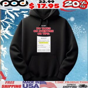 Trump No Taxes On Overtime Or Tips Receipt Saves Overtime And Tipped Workers Nearly Team Emmer T Shirt