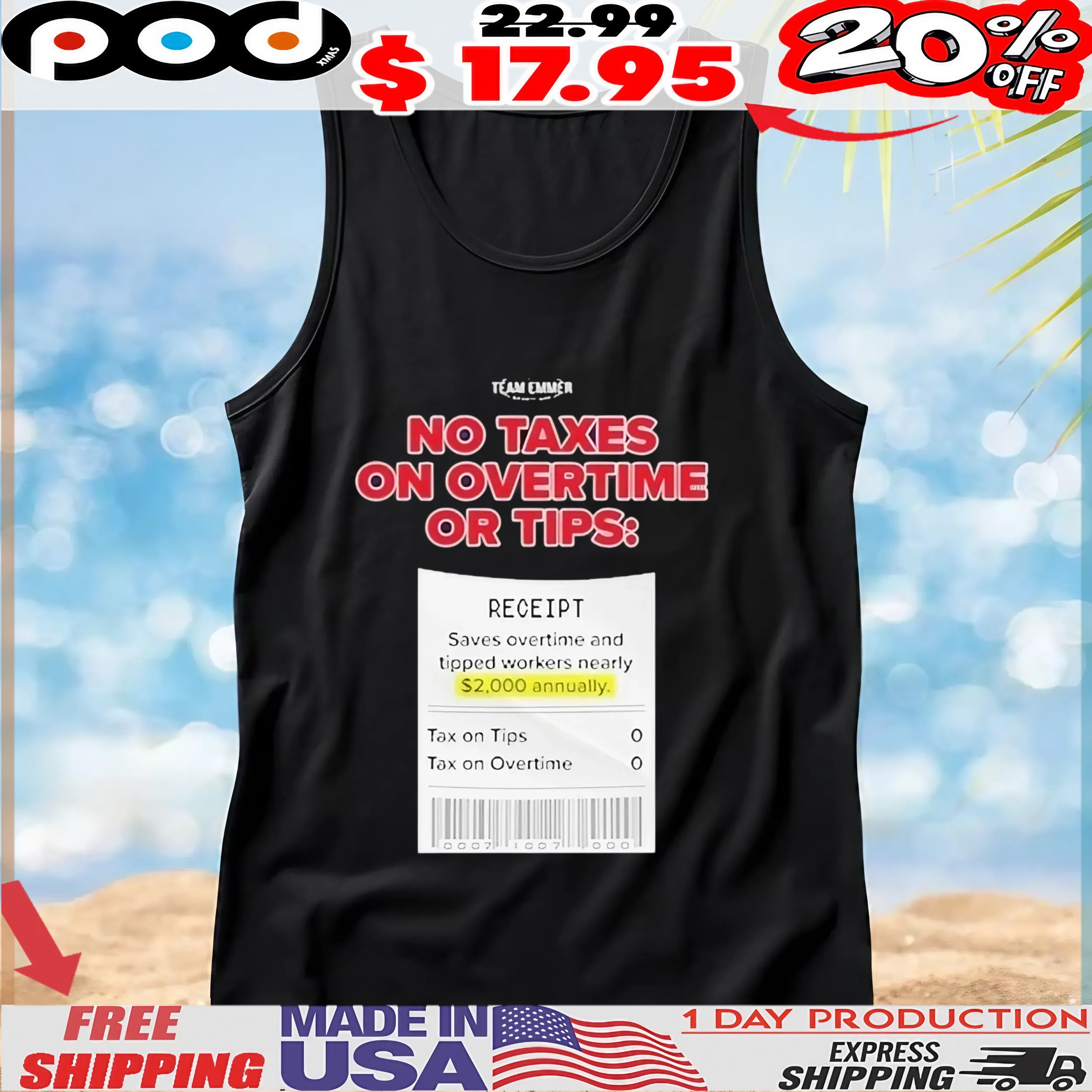 Trump No Taxes On Overtime Or Tips Receipt Saves Overtime And Tipped Workers Nearly Team Emmer T Shirt