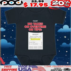 Trump No Taxes On Overtime Or Tips Receipt Saves Overtime And Tipped Workers Nearly Team Emmer T Shirt