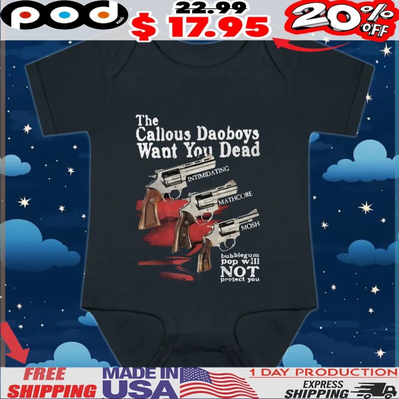The Callous Daoboys Want You Dead Bubblegum Pop Will Not Protect You Gun T shirt