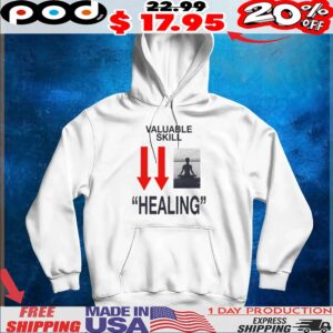 Valuable Skill Healing T Shirt