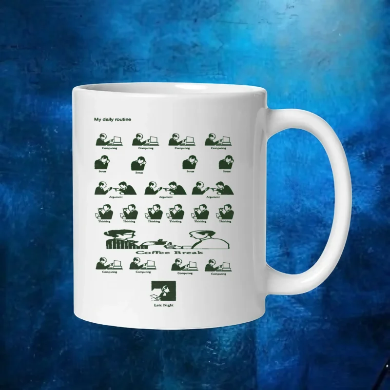 My daily routine Computing Stress Argument Thinking Coffee Break Late Night T Shirt