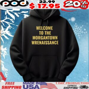 Welcome To The Morgantown Renaissance T Shirt
