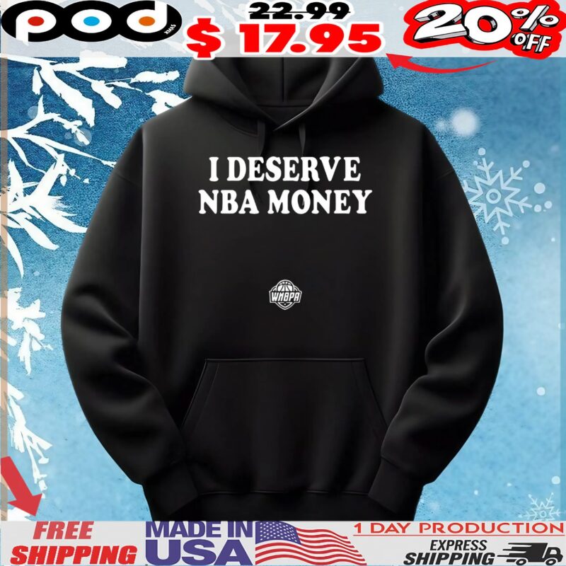 Caitlin Clark Wearing I Deserve NBA Money T Shirt