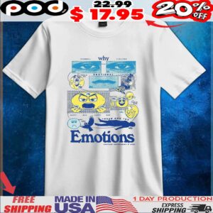 Why Emotions it feel ok happy bad Another Department 2025 T Shirt