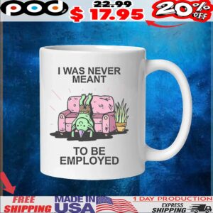 Wizard of Barge i was never meant to be employed shirt