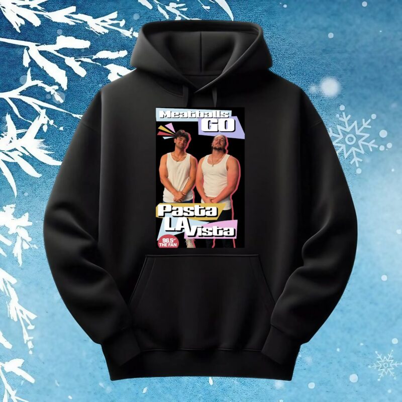 Meatballs Go Pasta La Vista 96.5 The Fan Cody Tapp T Shirt