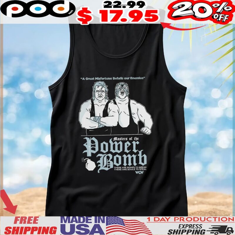 A Great Misfortune Befalls Our Enemies Masters Of The Power Bomb There Are Bones To Break There Are Soule To Steal T Shirt