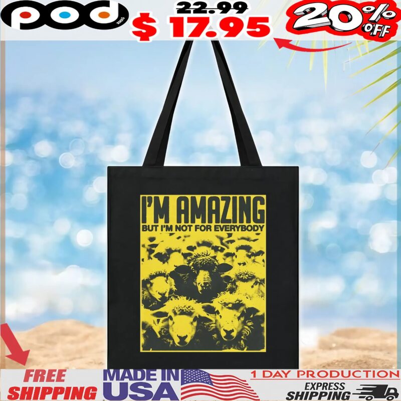 Sheep I'm Amazing But I'm Not For Everybody T Shirt