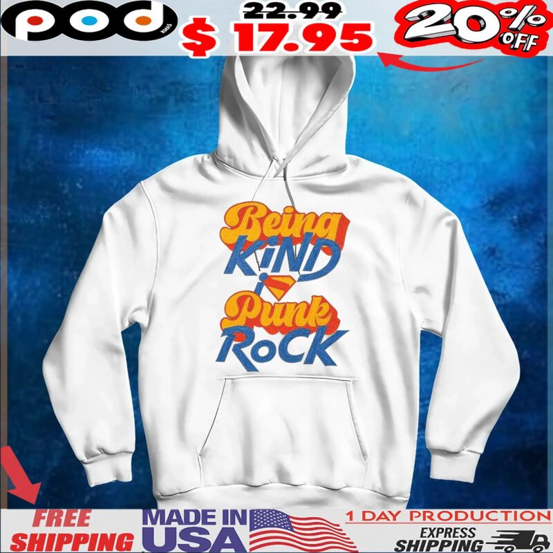 Superman Being Kind Is Punk Rock T Shirt Superman Being Kind Is Punk Rock T Shirt
