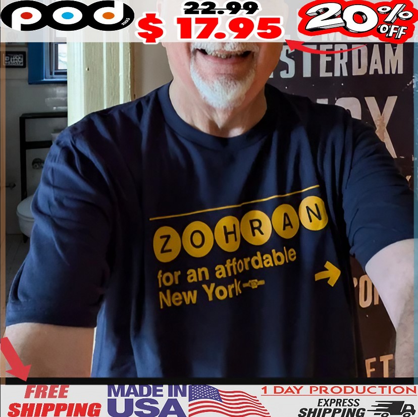 Zohran For An Affordable New York T Shirt