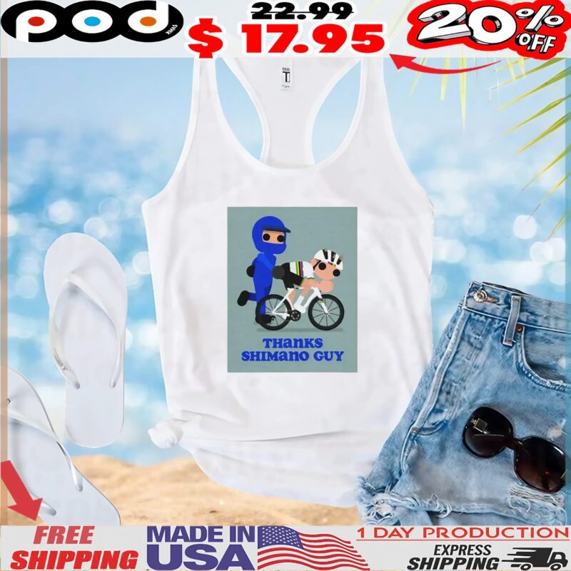 Thanks Shimano Guy Pogacar T Shirt