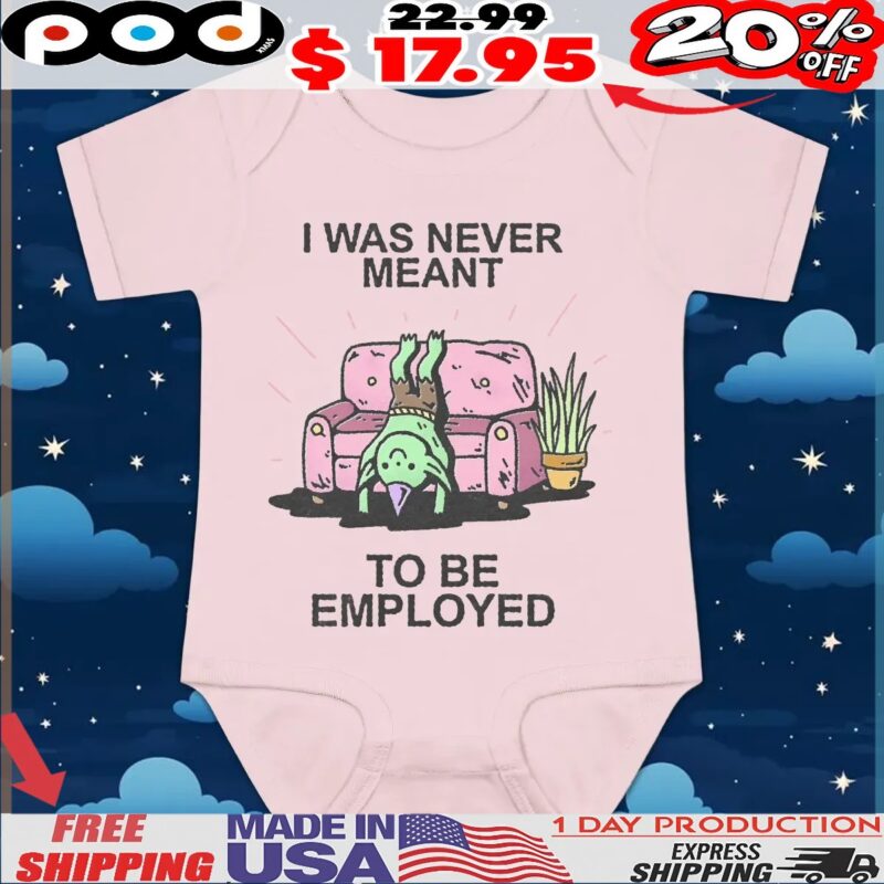Wizard of Barge i was never meant to be employed shirt