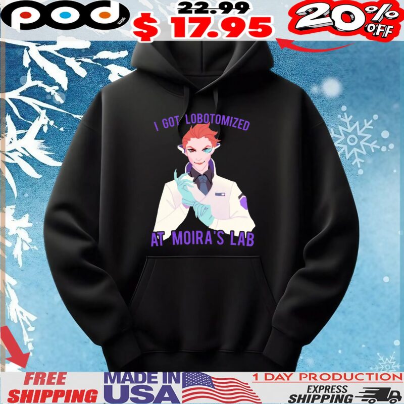 I Got Lobotomized At Moira's Lab Overwatch T Shirt