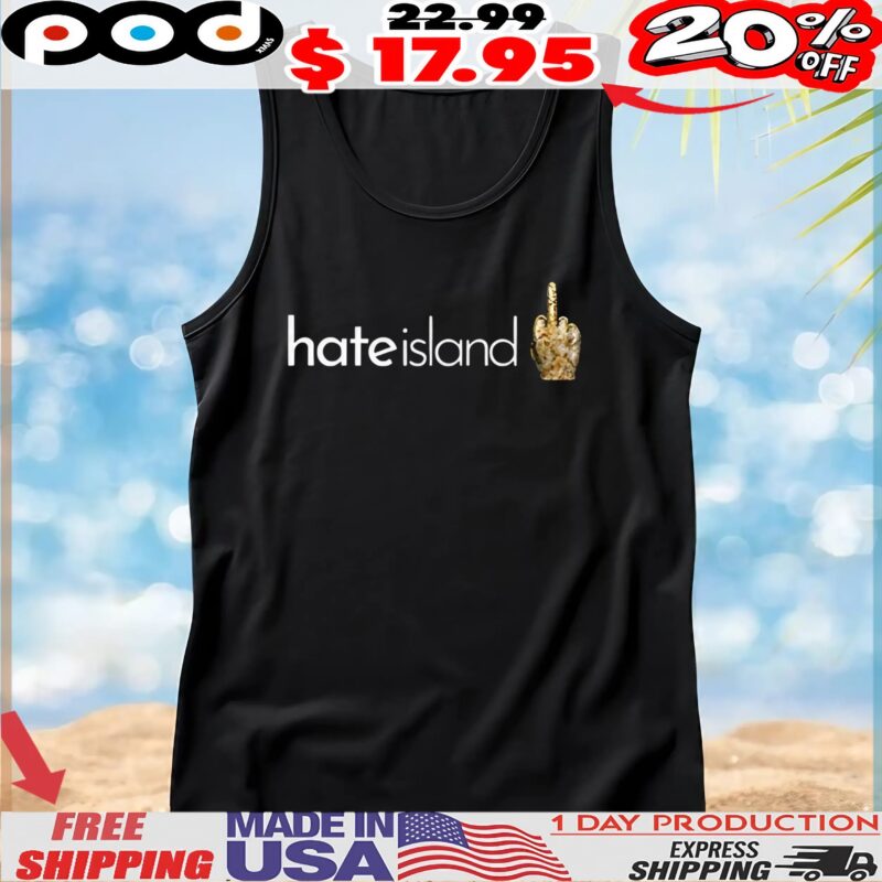 Hate island middle finger t shirt