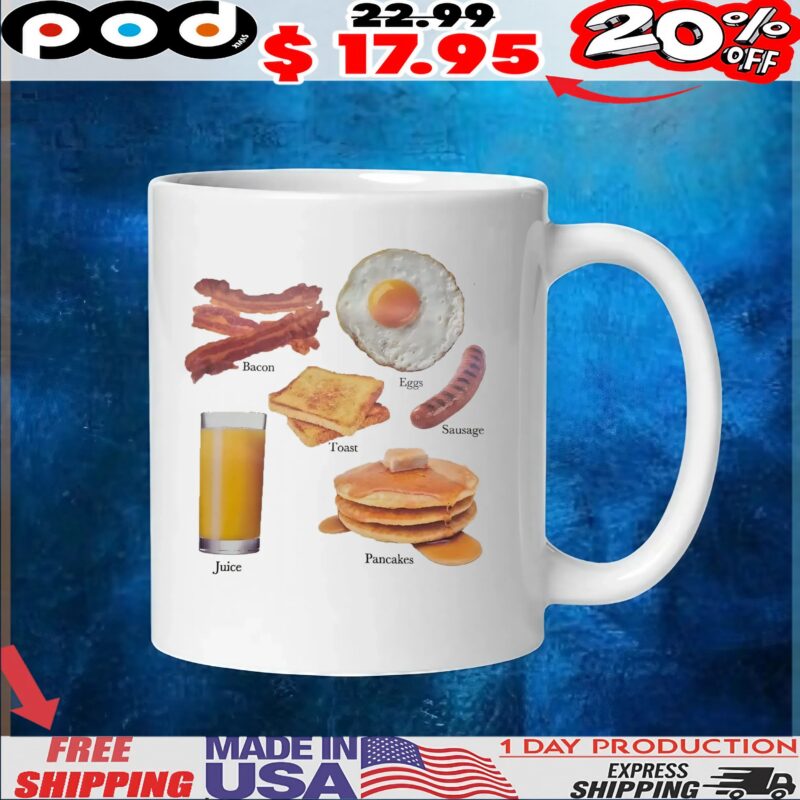 Bacon Eggs Sausage Toast Juice Pancakes Breakfast T Shirt