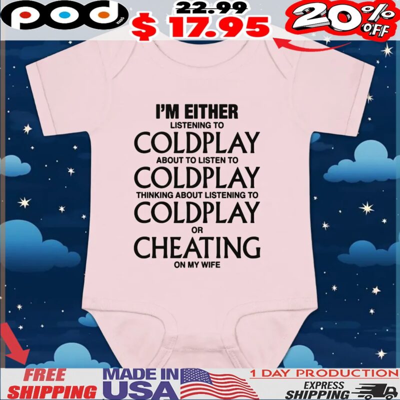 I'm Either Listening To My Favorite Band, or Cheating On My Wife CEO Cheat T Shirt