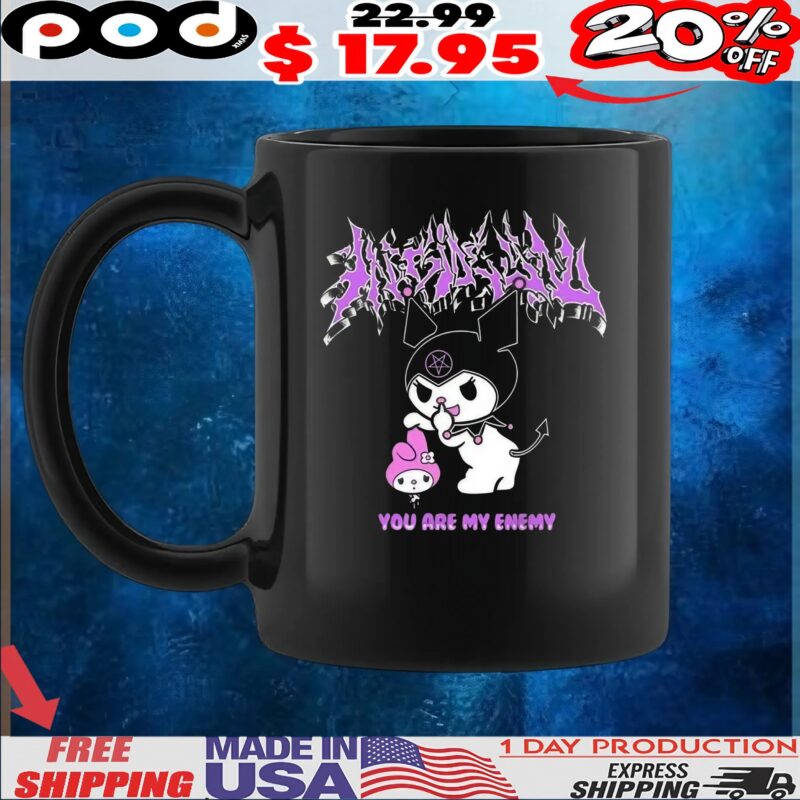 You Are My Enemy Kuromi And My Melody Sanrio T Shirt