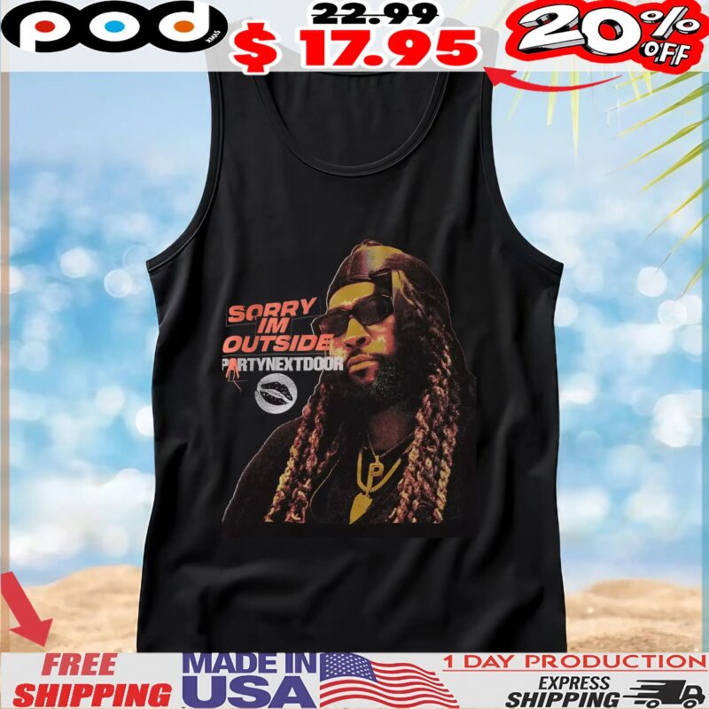 PARTYNEXTDOOR Sorry I'm Outside Portrait T Shirt