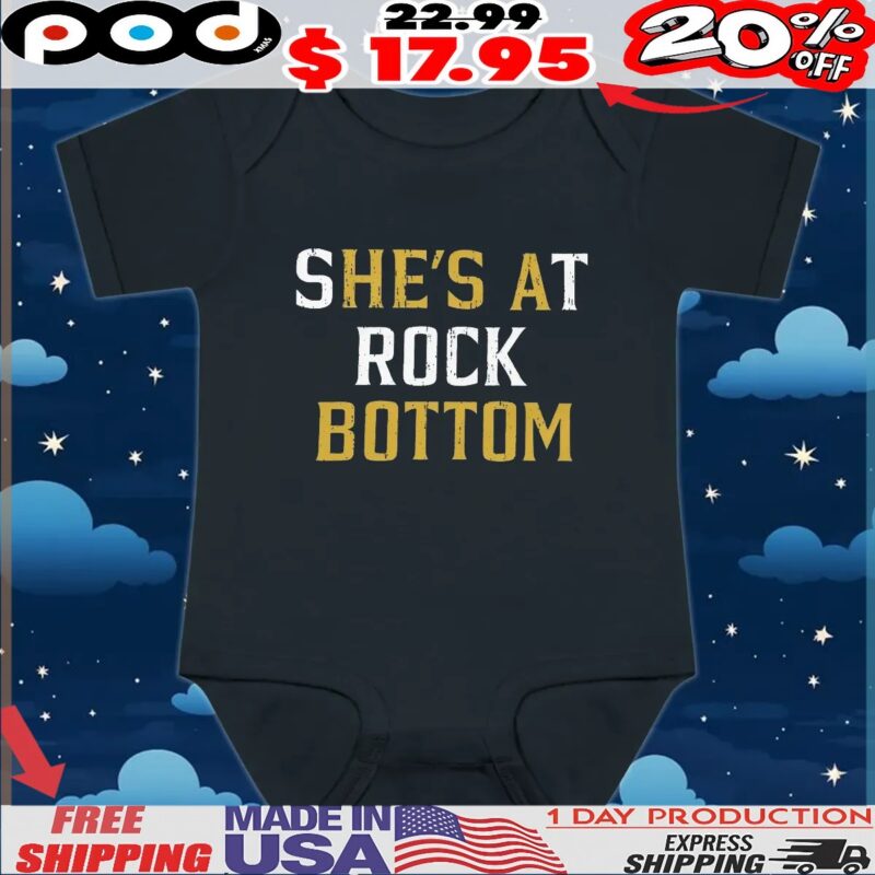 S[he's A]t Rock [Bottom] T Shirt