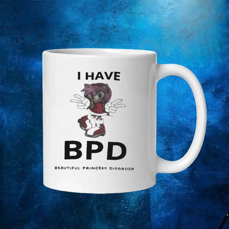 Amy Rose I Have Bpd Beautiful Princess Disorder T Shirt