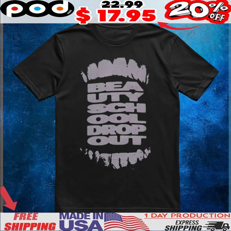 Beauty School Dropout Teeth T Shirt
