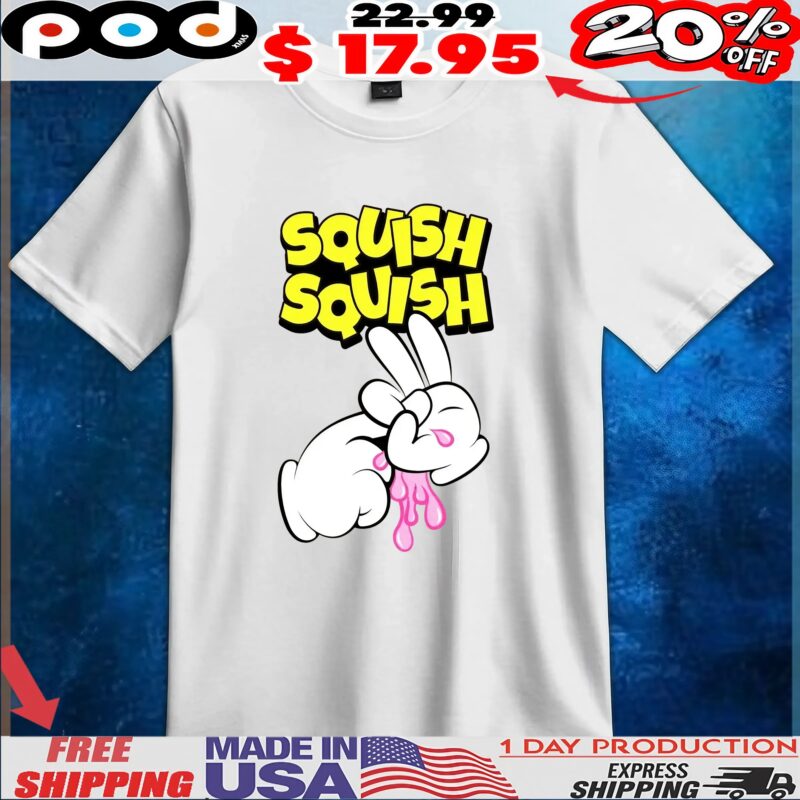 Squish Squish Bumble Gum Fingers T Shirt
