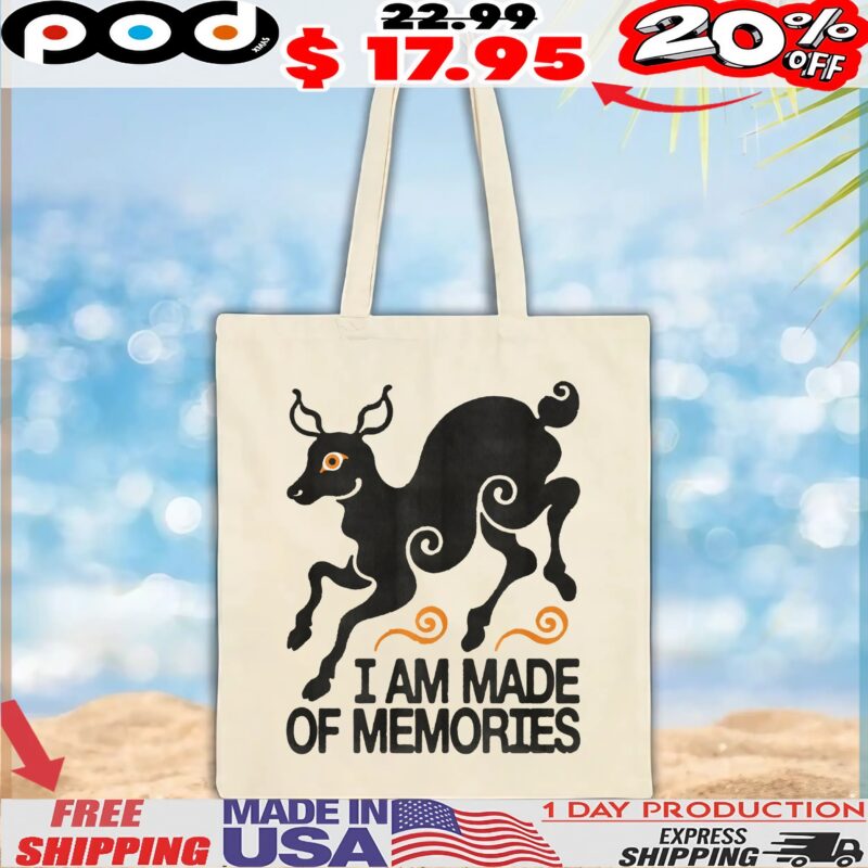I Am Made Of Memories T Shirt
