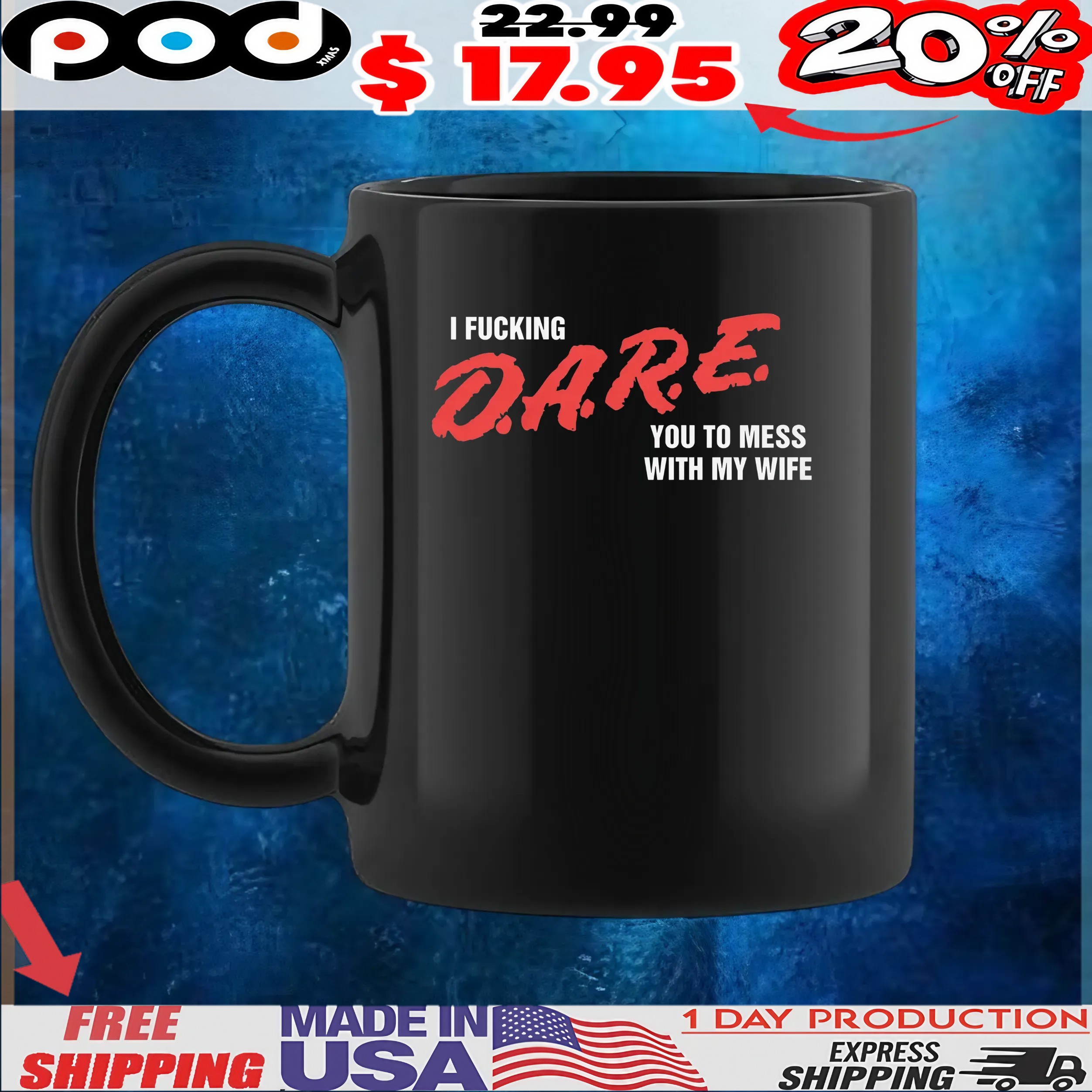 I Fucking DARE You To Mess With My Wife T Shirt