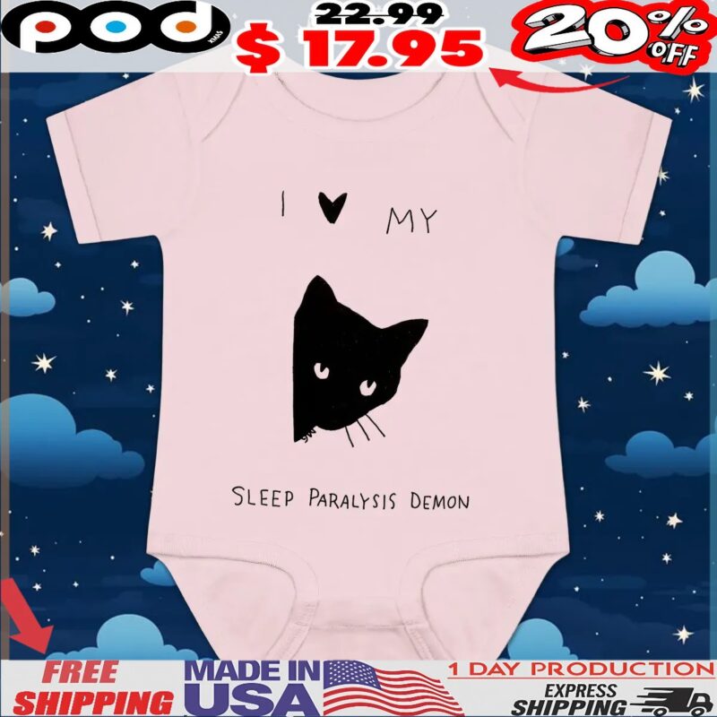 Black Cat I Love My Sleep Paralysis Demon T Shirt Black Cat I Love My Sleep Paralysis Demon T Shirt