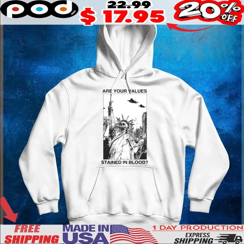 Are Your Values Stained In Blood Statue Of Liberty Skeleton T Shirt