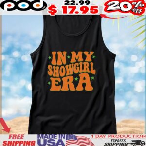 In My Showgirl Era T Shirt