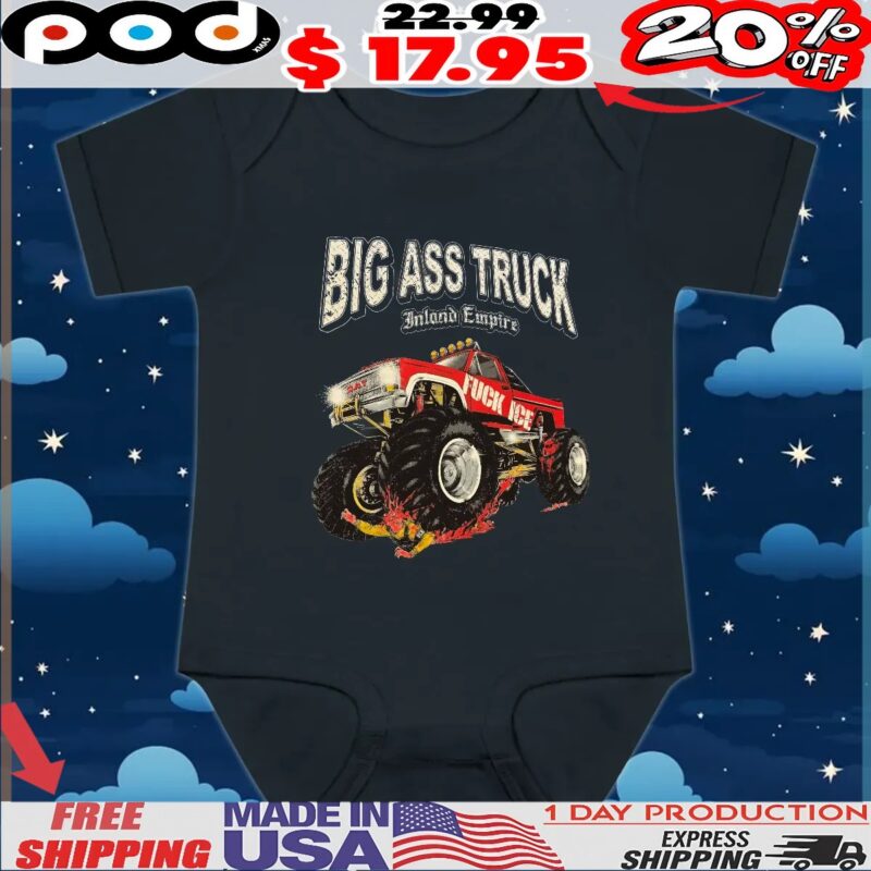Big Ass Truck Inland Empire Fuck Ice T Shirt