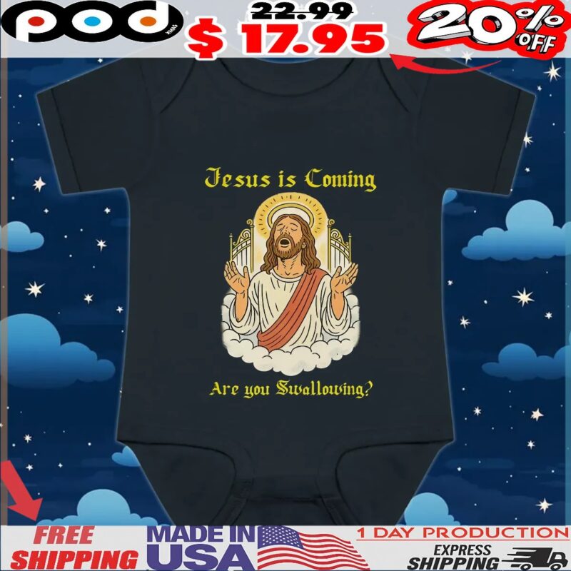 Jesus is Coming Are you Swallowing T Shirt