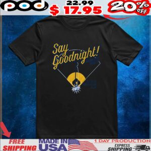 Blake Perkins Say Goodnight Milwaukee Wins It T Shirt