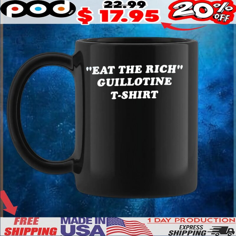 Eat The Rich Guillotine T Shirt