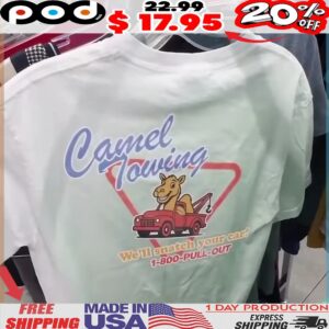 Camel Towing We'll Snatch Your Car T Shirt