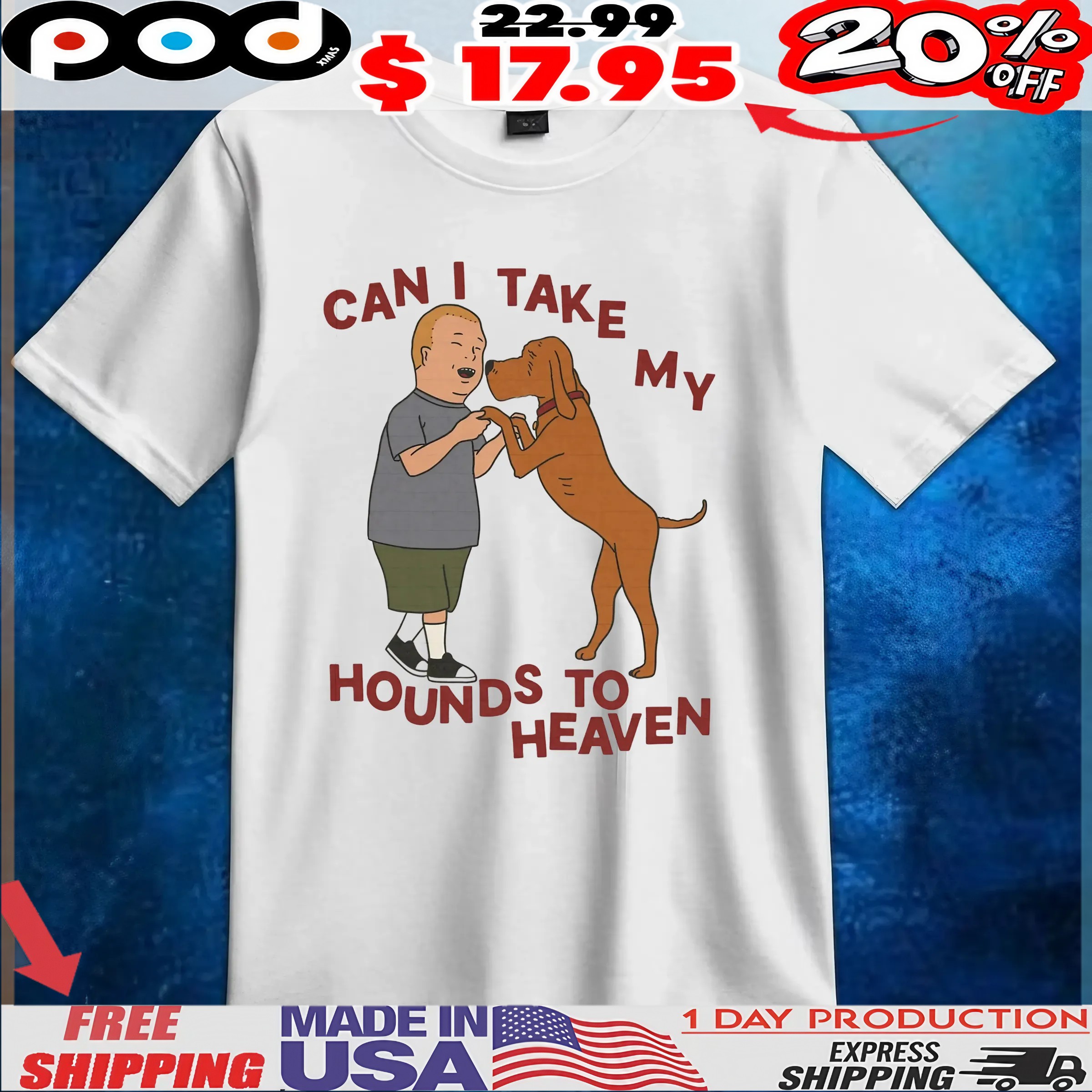 Can I Take My Hounds To Heaven Man And Dog T Shirt Can I Take My Hounds To Heaven Man And Dog T Shirt
