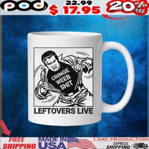Cringe Weeb Shit Leftovers Live T Shirt