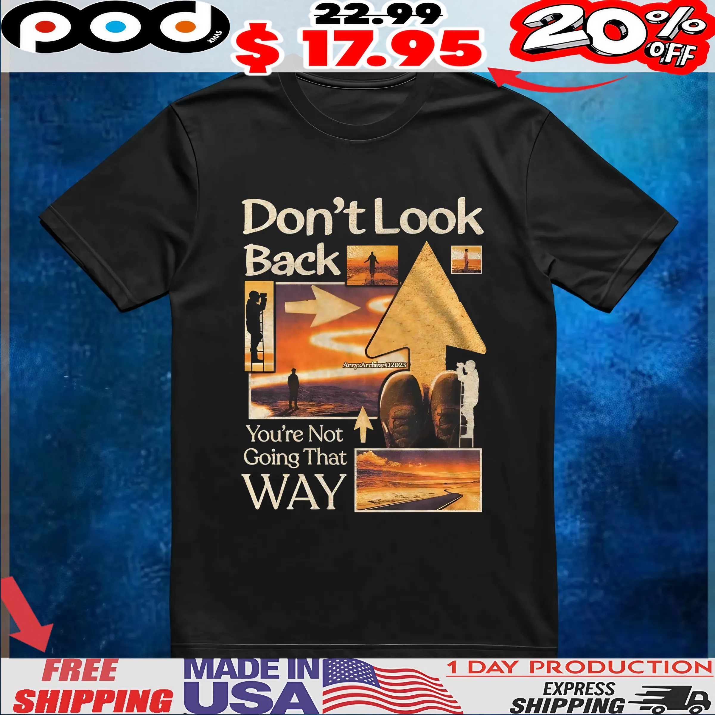 Don't Look Back You're Not Going That Way Graphic Design T Shirt Don't Look Back You're Not Going That Way Graphic Design T Shirt
