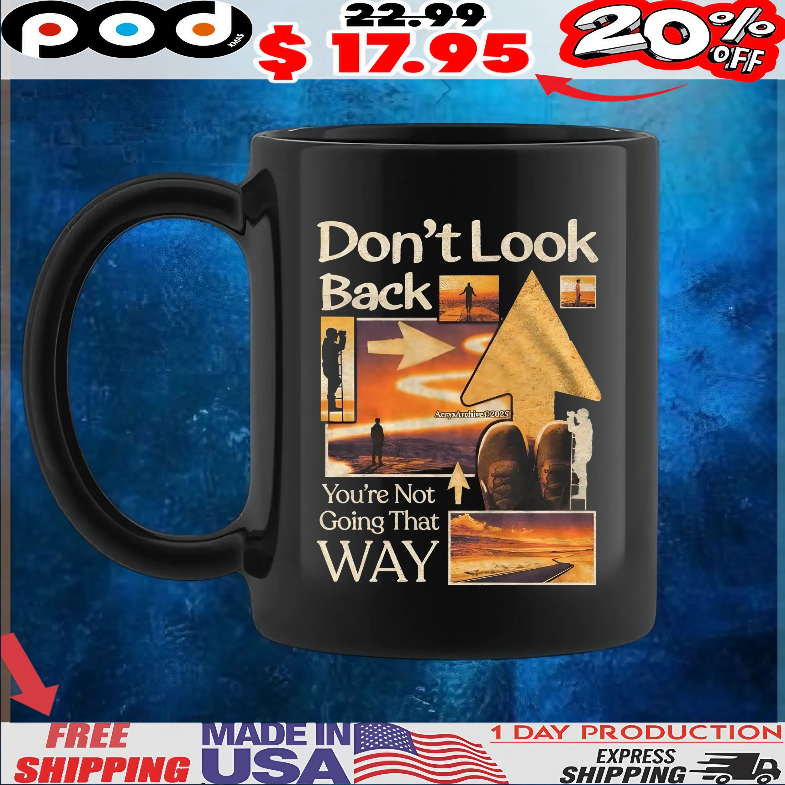 Don't Look Back You're Not Going That Way Graphic Design T Shirt Don't Look Back You're Not Going That Way Graphic Design T Shirt