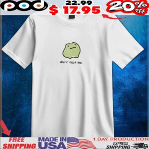 Don't Test Me Frog T Shirt