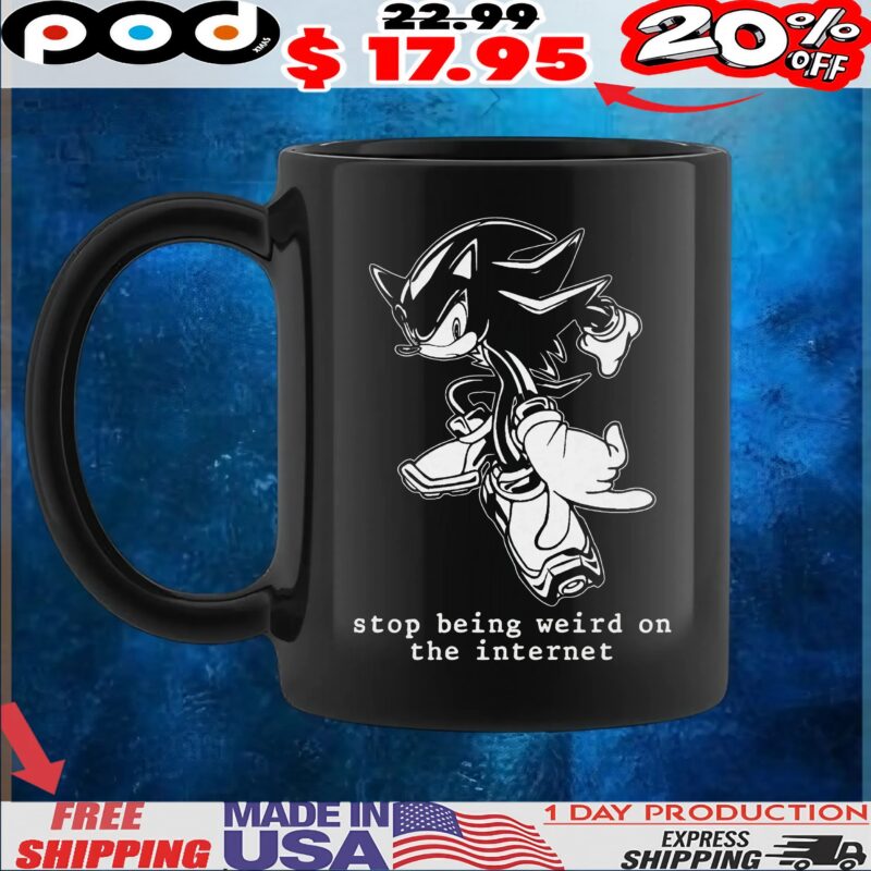 Shadow Sonic The Hedgehog Stop Being Weird On The Internet T Shirt