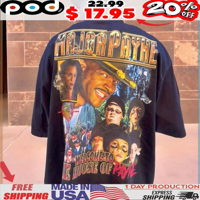 Major Payne Welcome The House Of Payne 2 Sides T Shirt