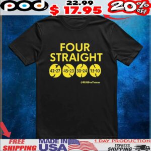 Four Straight 42-27 45-23 30-24 13-10 Michigan Fans T Shirt