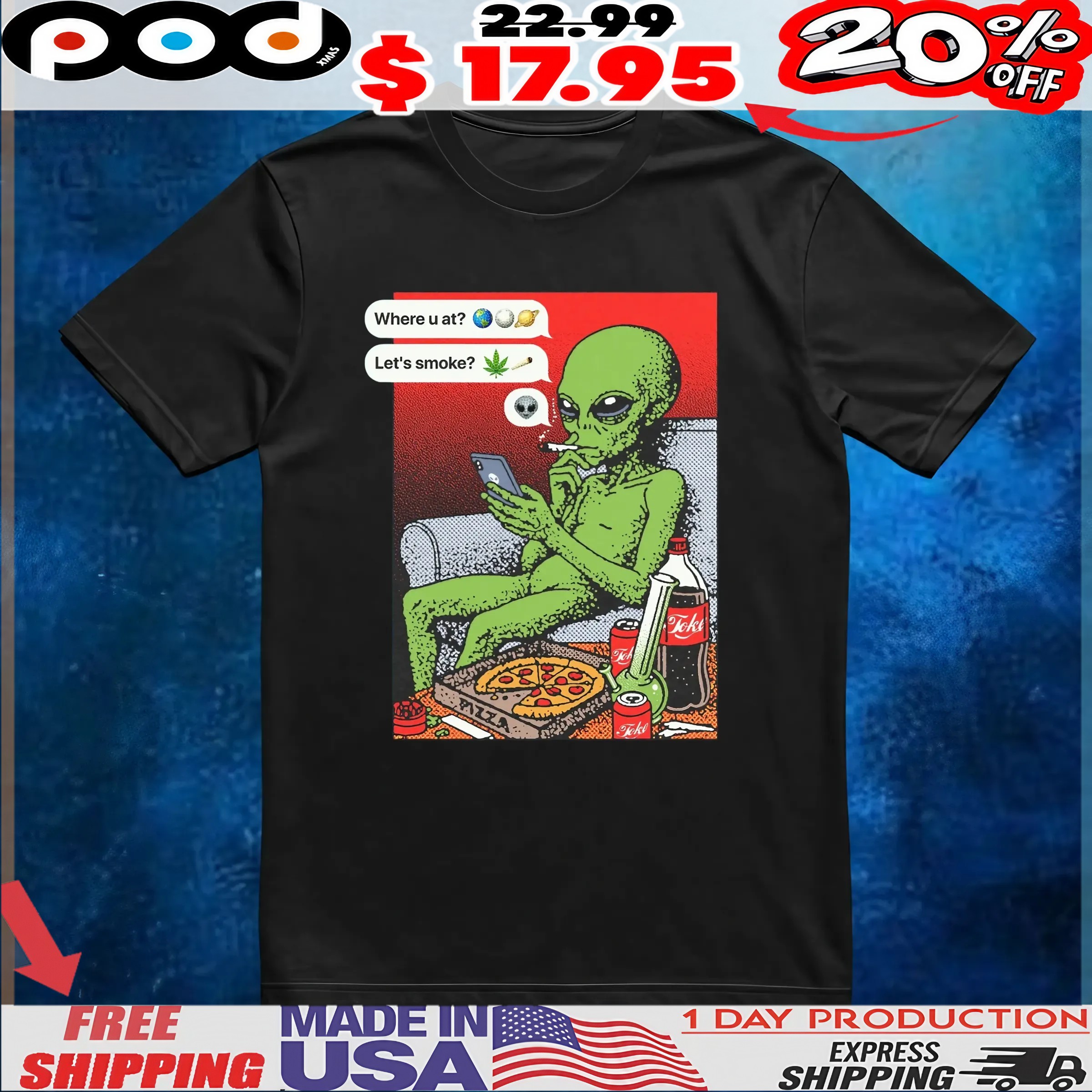 Funny Alien Smoking Where U At Let's Smoke T Shirt Funny Alien Smoking Where U At Let's Smoke T Shirt